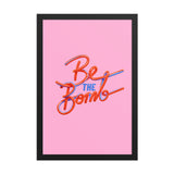 Be the Bomb Framed Photo Paper Poster