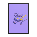 Slay All Day Framed Photo Paper Poster