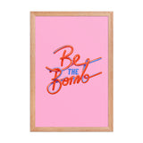 Be the Bomb Framed Photo Paper Poster