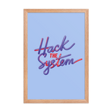 Hack The System Framed Photo Paper Poster