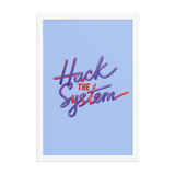 Hack The System Framed Photo Paper Poster